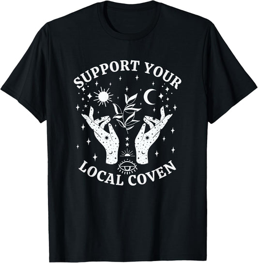 Support Your Local Coven, Witch Girl Aesthetic T-Shirt - T-Shirt | Black