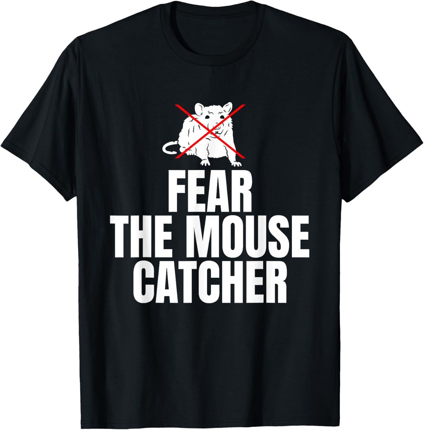 Fear The Mouse Catcher T-Shirt - T-Shirt | Black