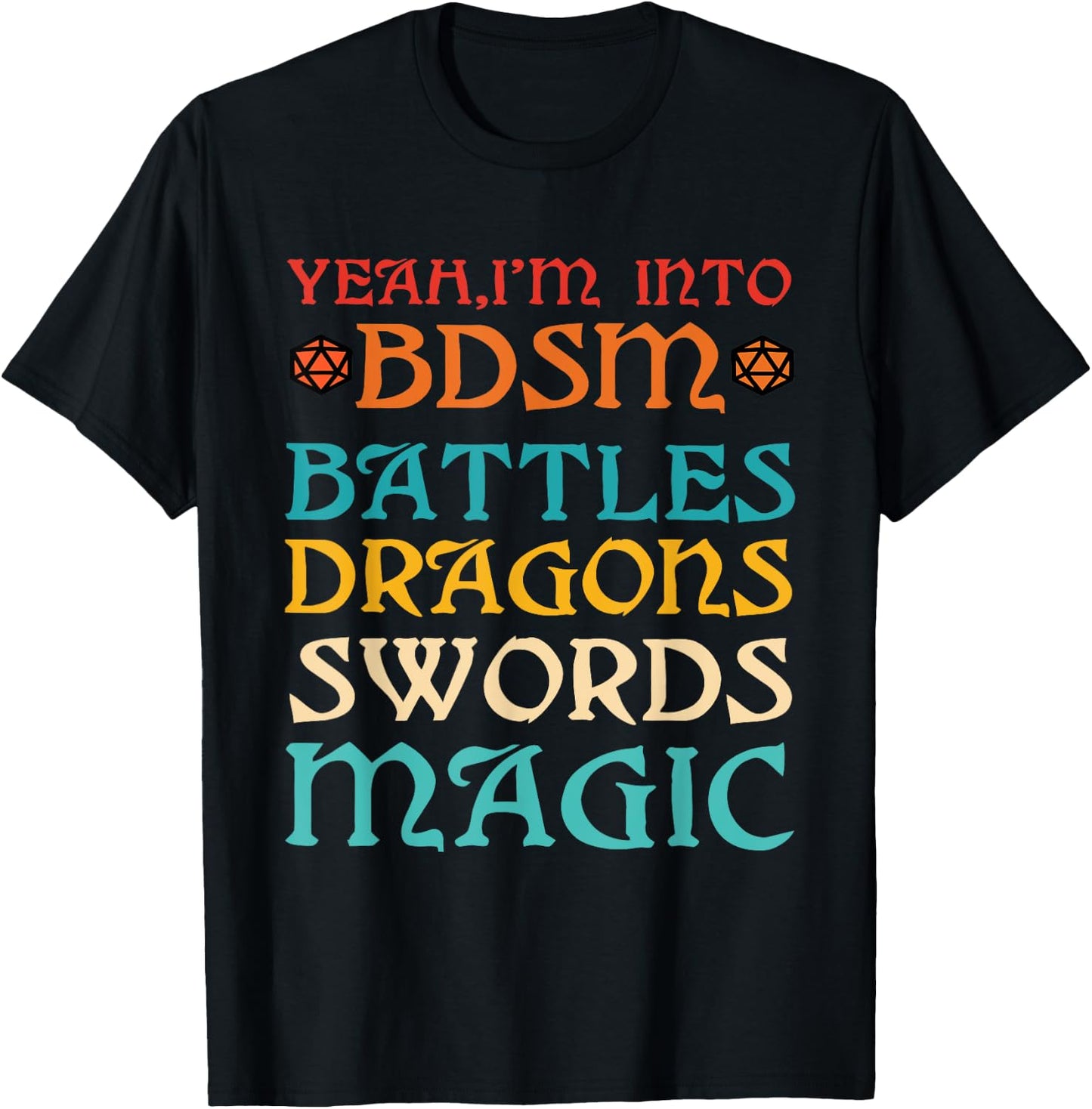 Yeah, I'm Into BDSM, Battles Dragons Swords Magic Vintage T-Shirt - T-Shirt | Black