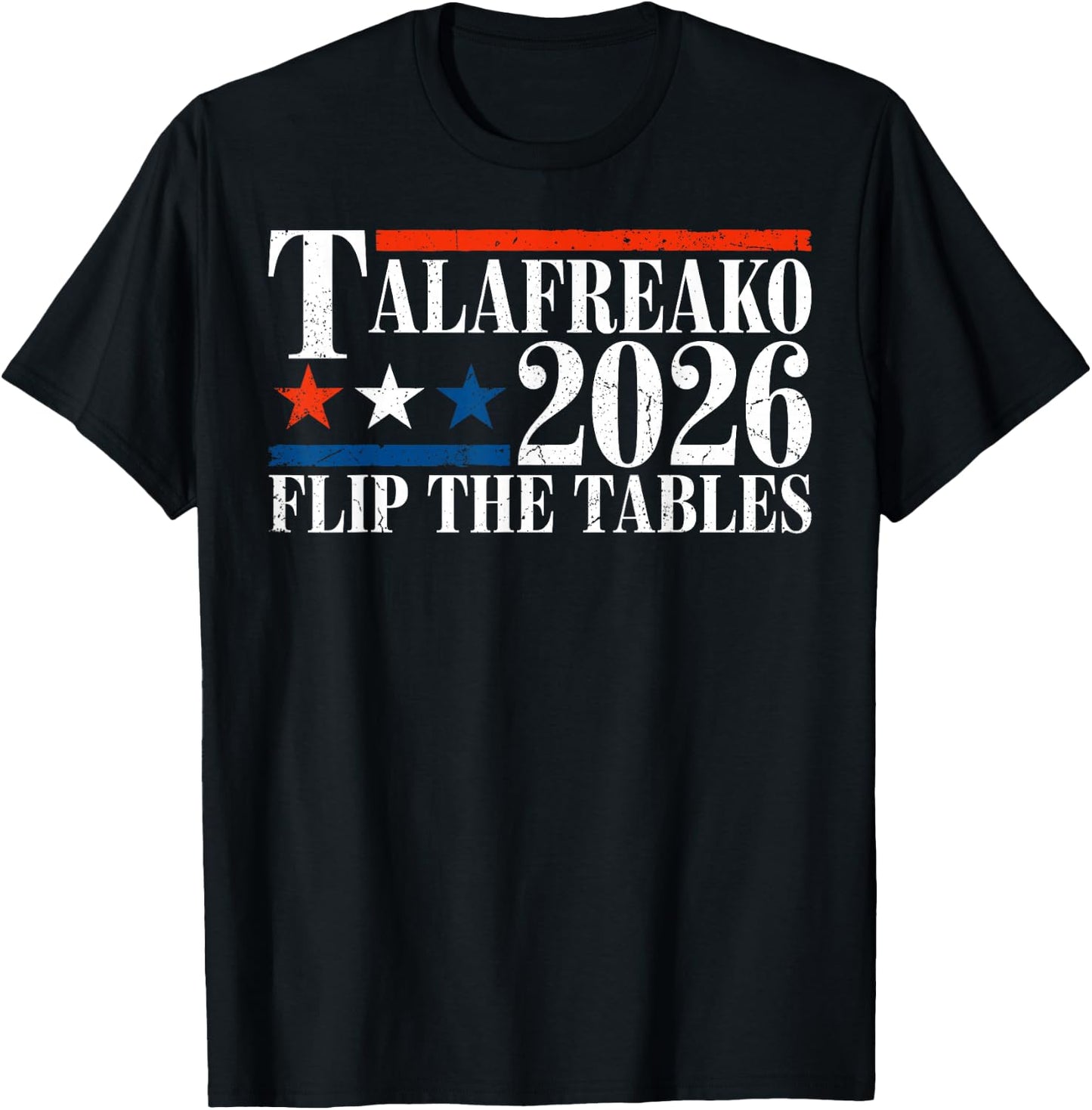 James Talarico 2026 Texas Senate Talafreako Flip The Tables T-Shirt - T-Shirt | Black