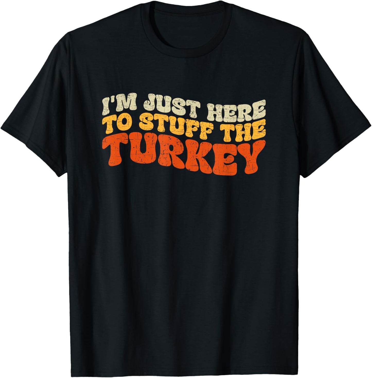 I'm Just Here To Stuff The Turkey Retro Thanksgiving Couple T-Shirt - T-Shirt | Black