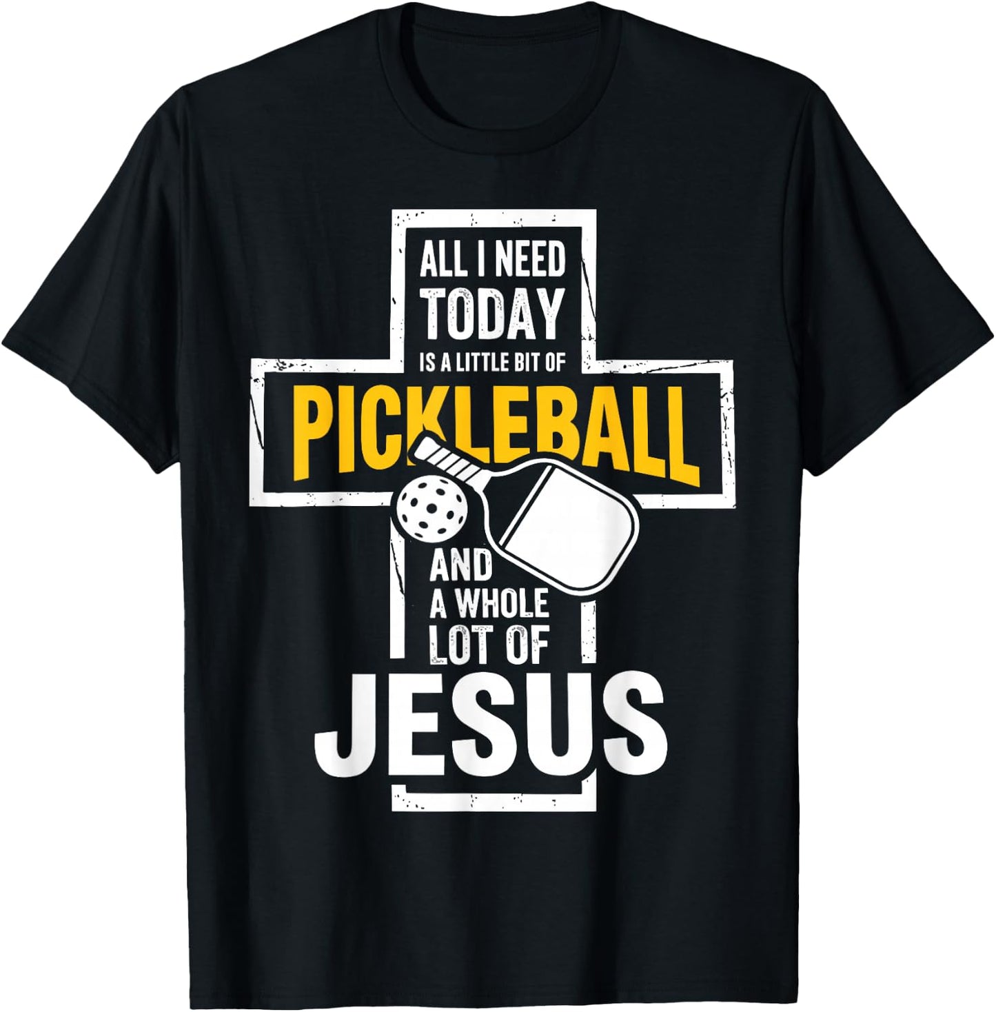 All I Need Today is Pickleball and Jesus Christian Faith T-Shirt - T-Shirt | Black