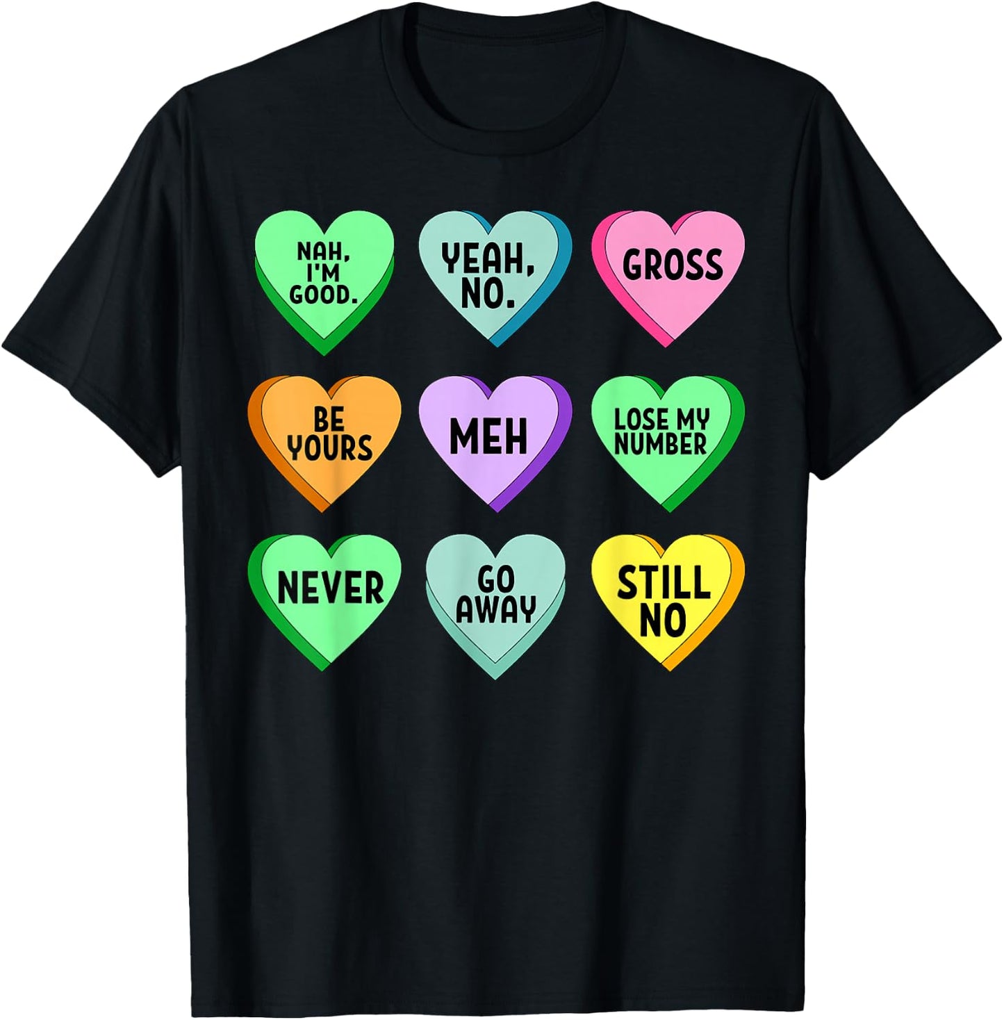 Candy Heart Sarcastic Valentine Funny Love Romantic T-Shirt - T-Shirt | Black