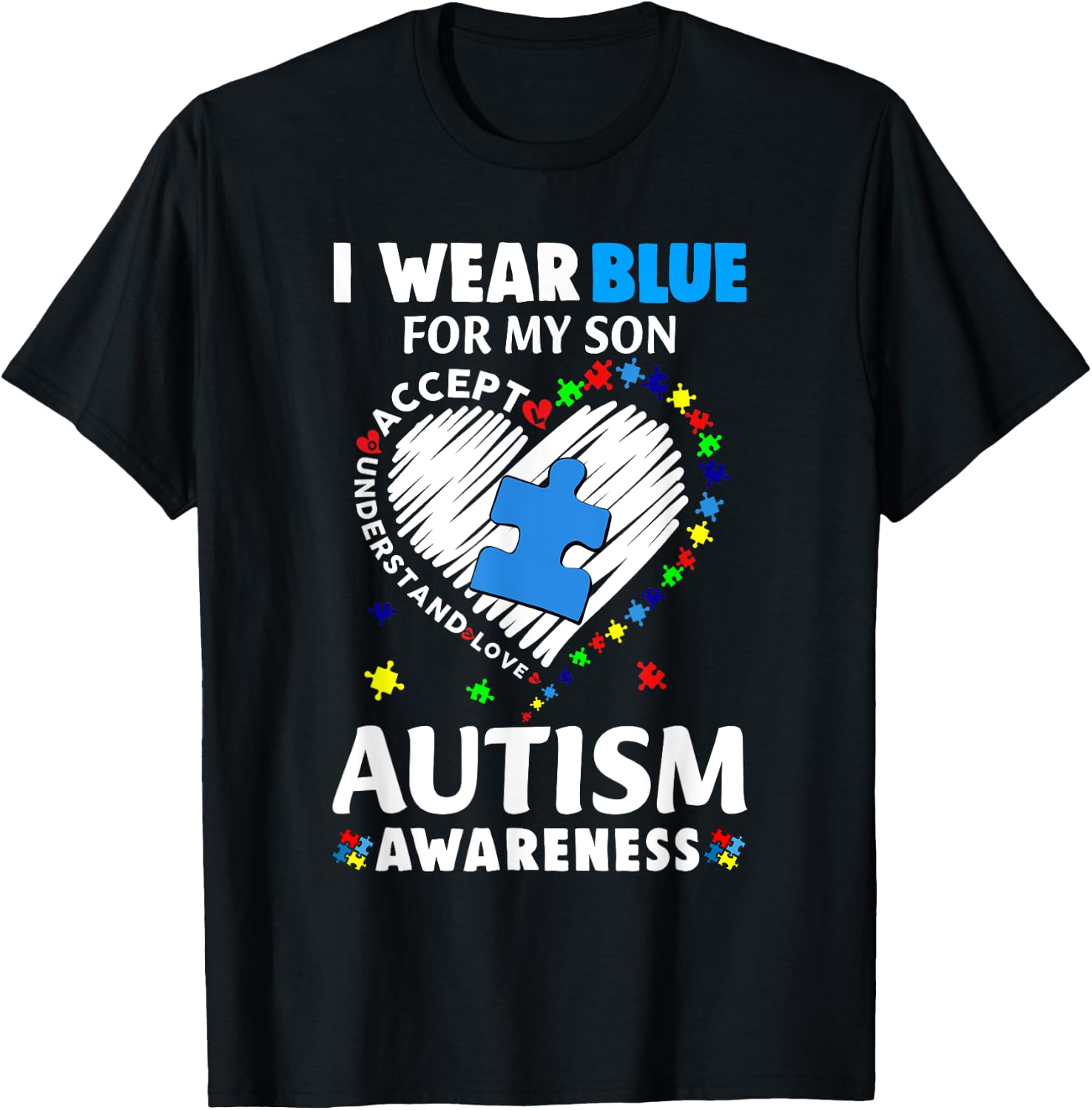 Heart I Wear Blue For My Son Autism Awareness Month T-Shirt - T-Shirt | Black