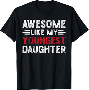Awesome Like My Youngest Daughter Funny Vintage Father's Day T-Shirt - T-Shirt | Black