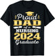 Proud Dad Class Of 2024 Nursing Graduate Nurse T-Shirt - T-Shirt | Black