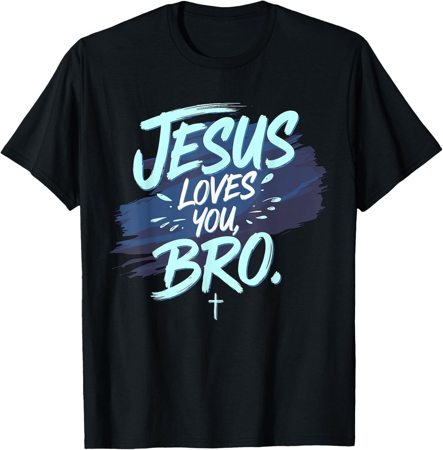Jesus loves you Bro Christian Religious T-Shirt - T-Shirt | Black