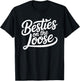 Besties on the Loose T-Shirt - T-Shirt | Black