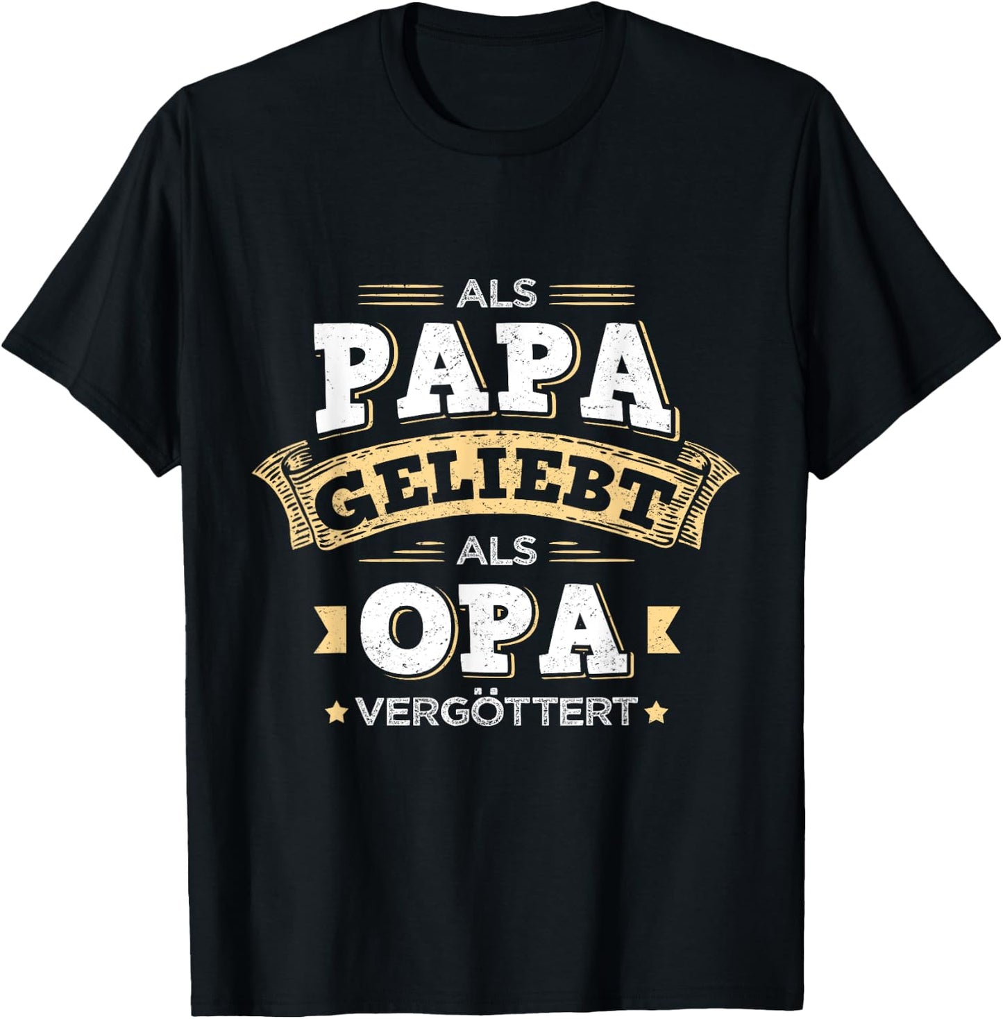 Als Papa Geliebt Als Opa Vergöttert Lieblingspapa Bester Dad T-Shirt - T-Shirt | Black