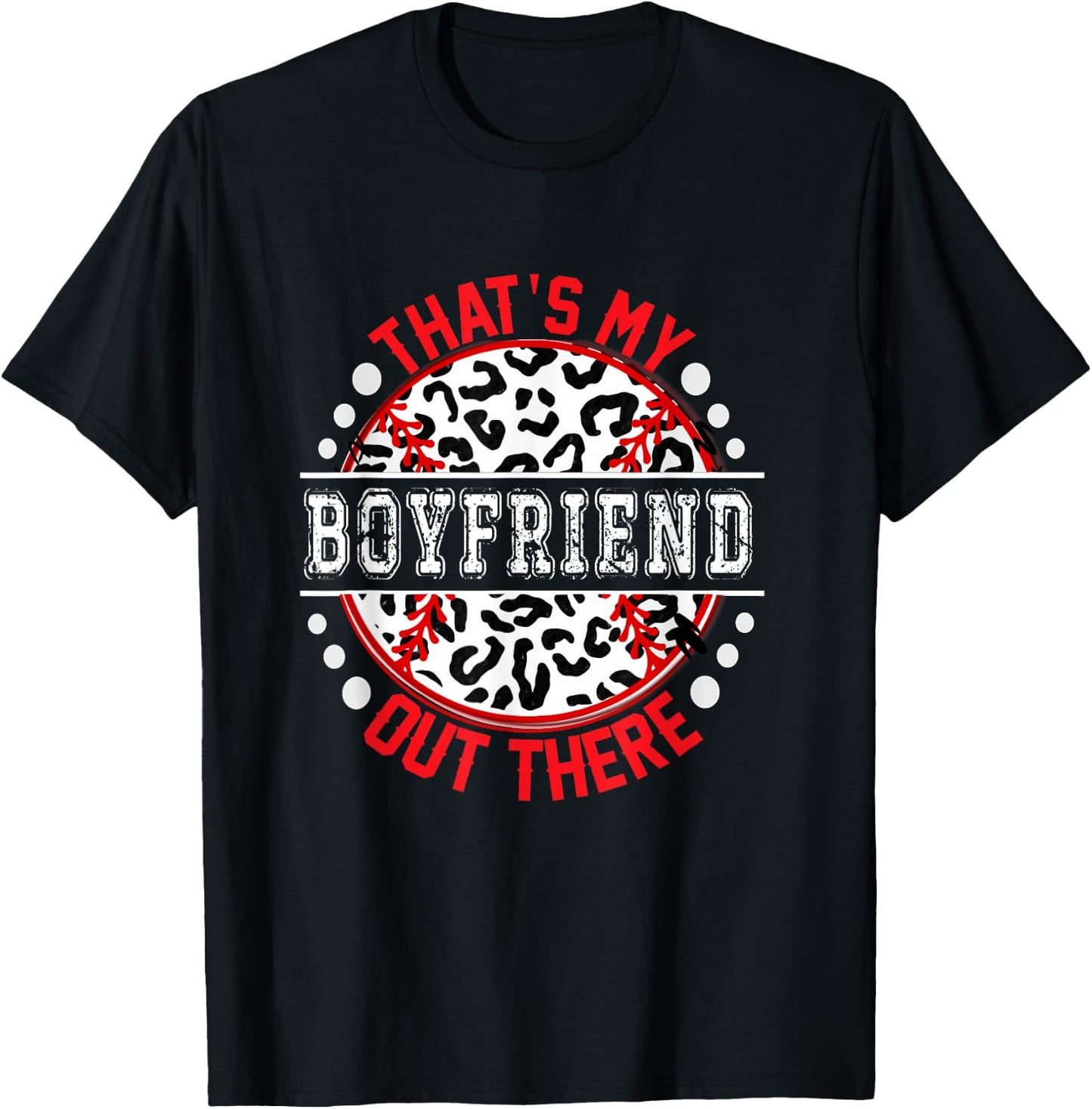 That's My BOYFRIEND Out There Baseball Cute Trendy T-Shirt - T-Shirt | Black