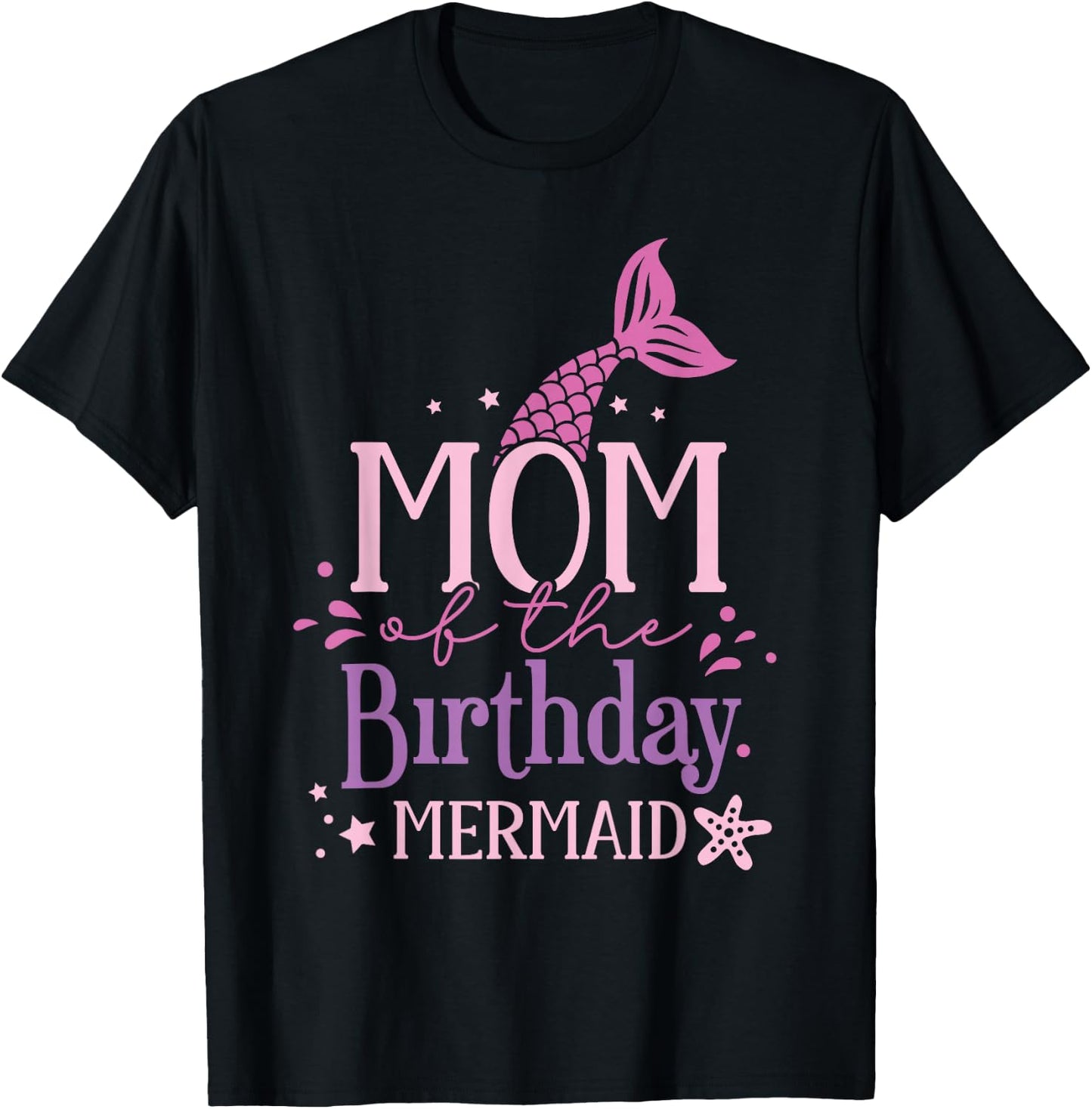 Mom Of The Birthday Mermaid Girls Mermaids Birthday Mermaid T-Shirt - T-Shirt | Black