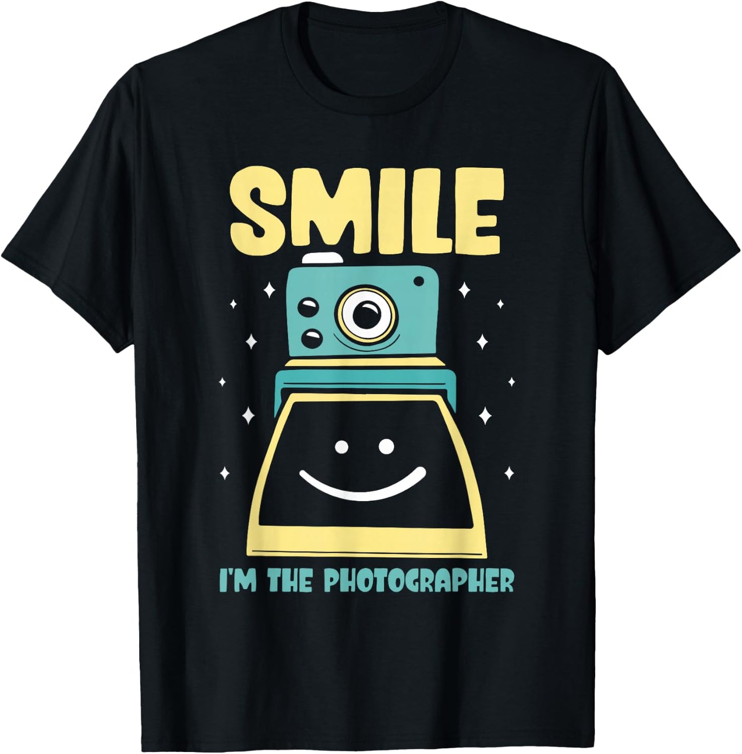 Smile I'm The Photographer Photographers Camera Photography T-Shirt - T-Shirt | Black