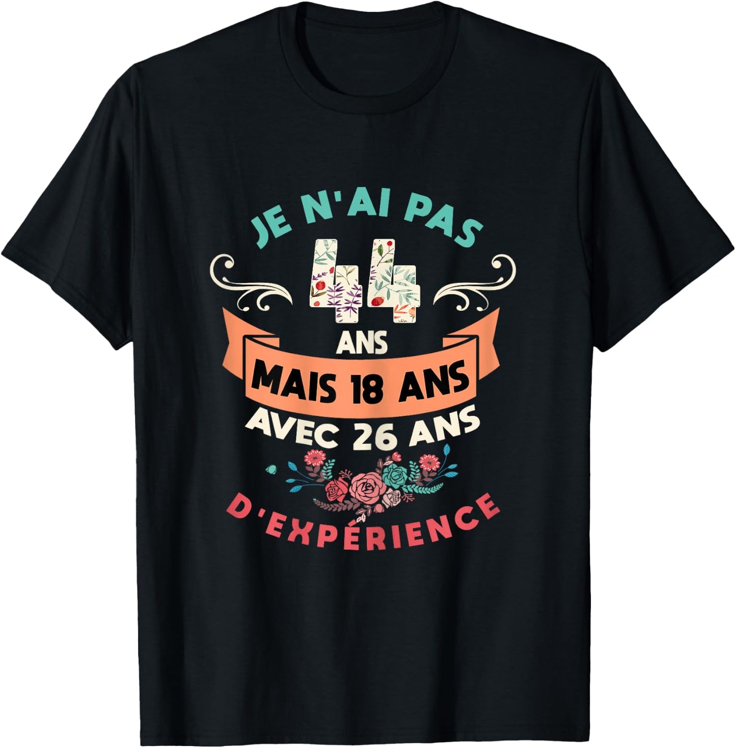Woman 44 Years Birthday Woman Gift Humour I 44 Years , Black, S T-Shirt - T-Shirt | Black