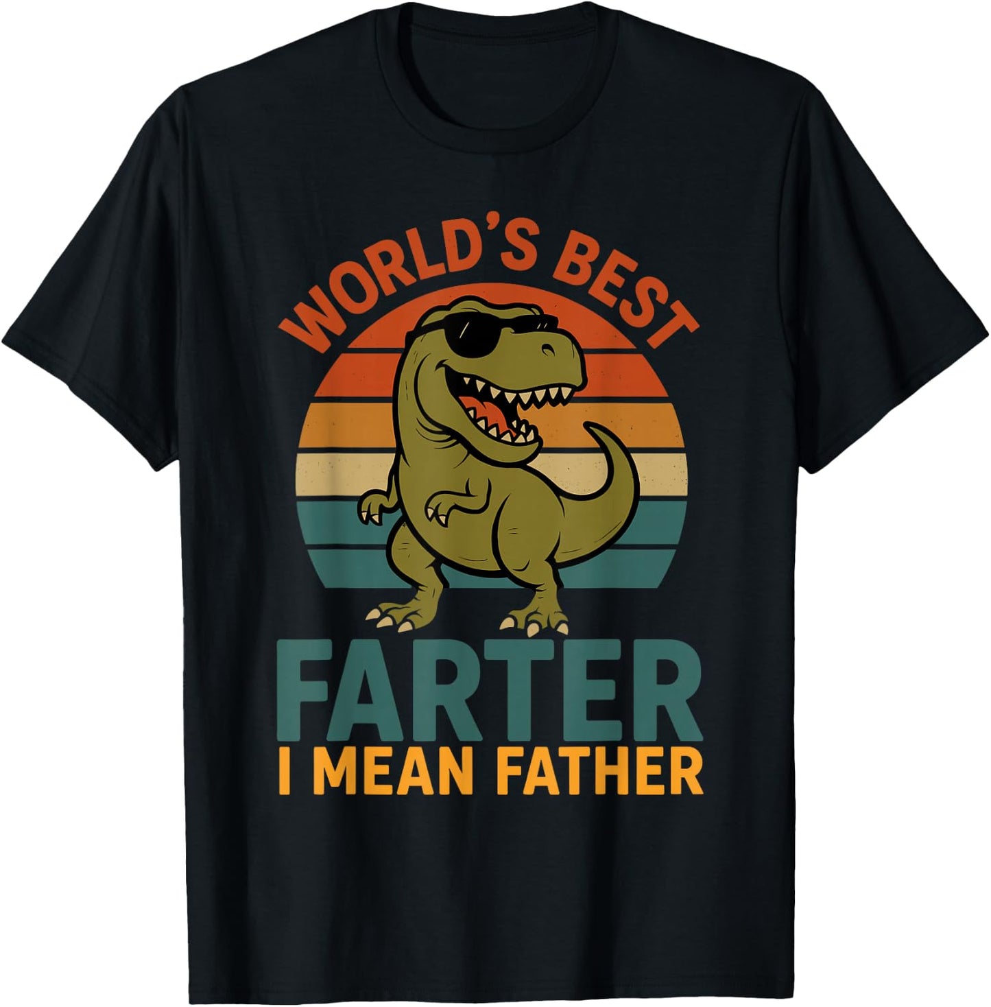 World's Best Farter I Mean Father Fathers Day Dad Dinosaur T-Shirt - T-Shirt | Black