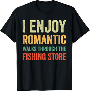 I Enjoy Romantic Walks Through The Fishing Store T-Shirt - T-Shirt | Black