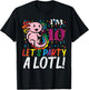Im 10 Lets Party A Lot Axolotl 10th Birthday Bday Boys Girls T-Shirt - T-Shirt | Black