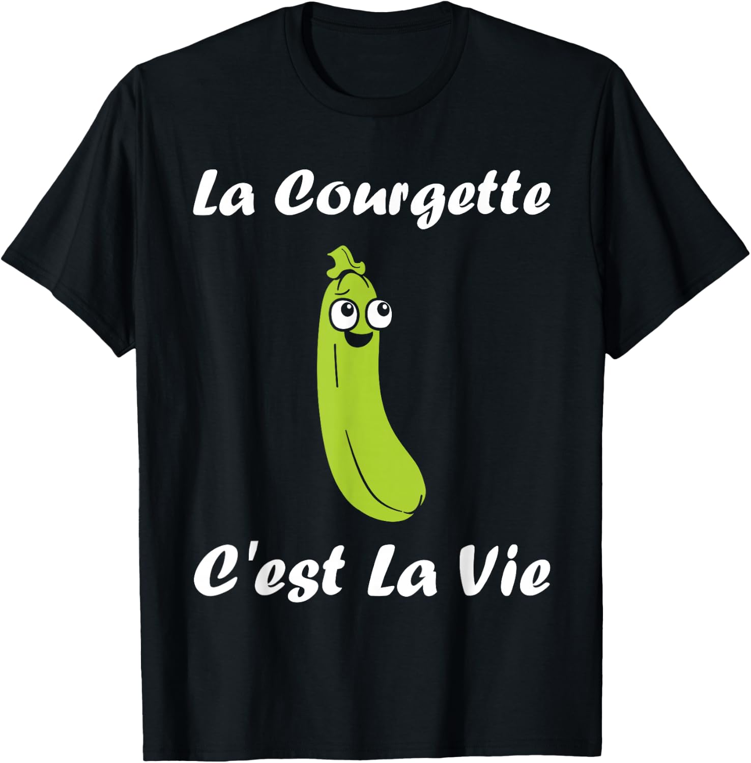 La Courgette c'est la vie Vegetable Humor Zucchini , Black, S T-Shirt - T-Shirt | Black