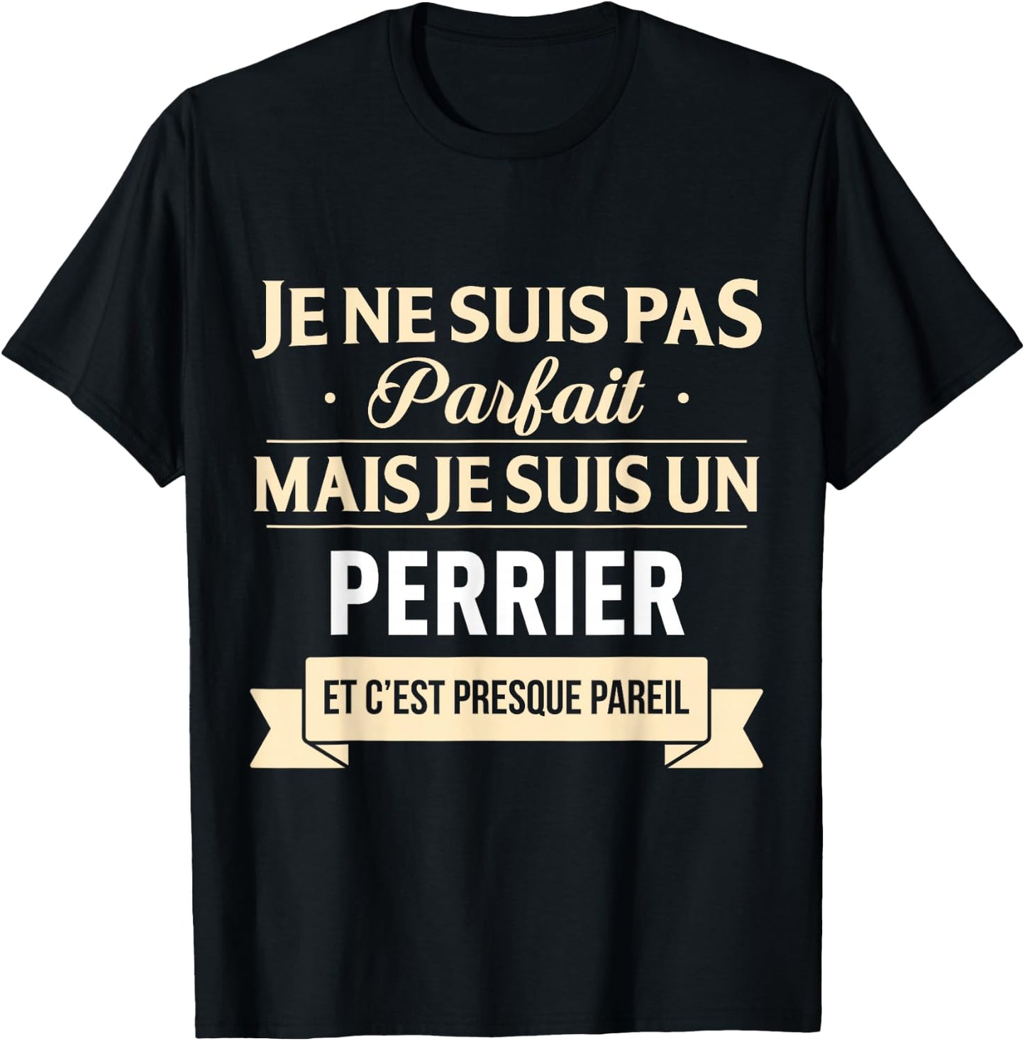 Gift Humor Perrier Last Name , Black, S T-Shirt - T-Shirt | Black