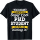 PhD Student Funny Gift T-Shirt - T-Shirt | Black