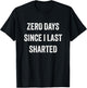Funny Inappropriate Zero Days Since I Last Sharted T-Shirt - T-Shirt | Black