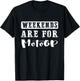 Weekends Are For Motogp Funny Gift , black T-Shirt - T-Shirt | Black