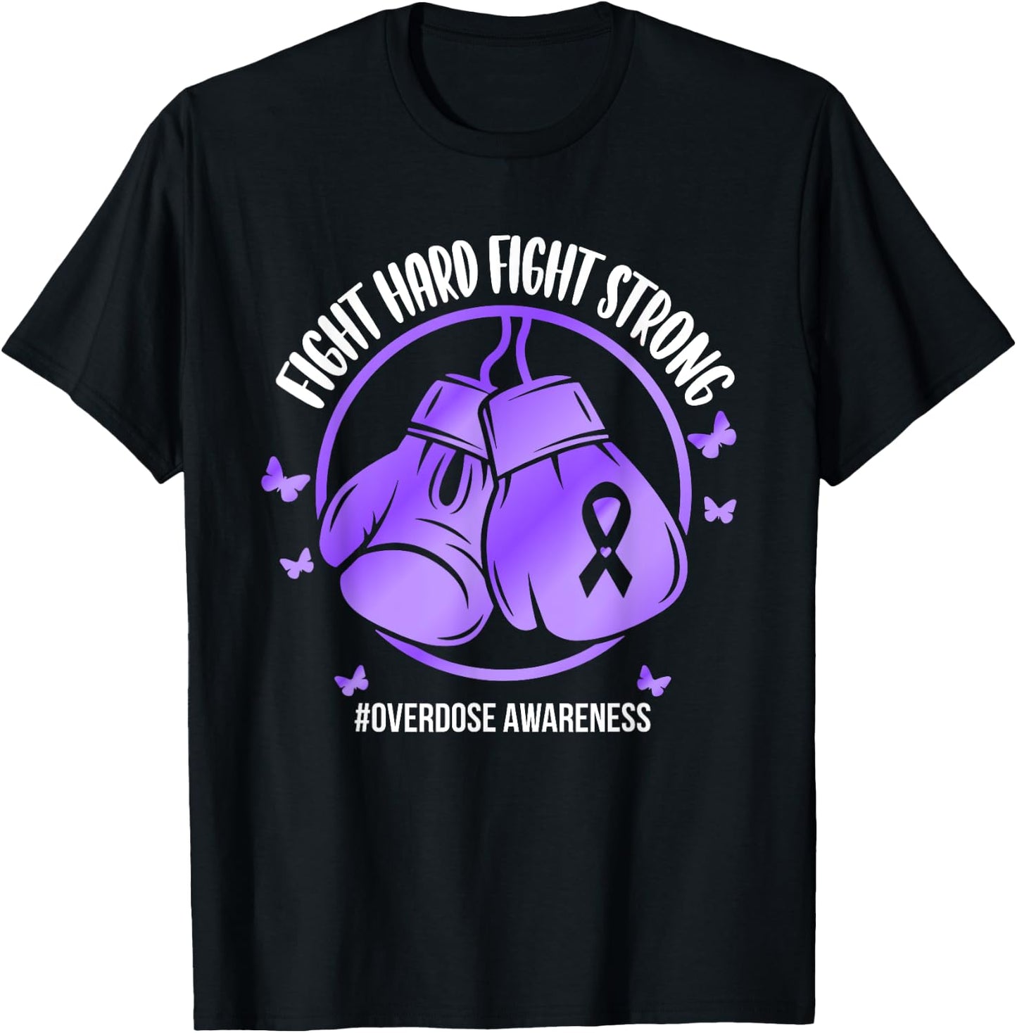 Overdose Warrior Gloves Support Squad Overdose Awareness T-Shirt - T-Shirt | Black