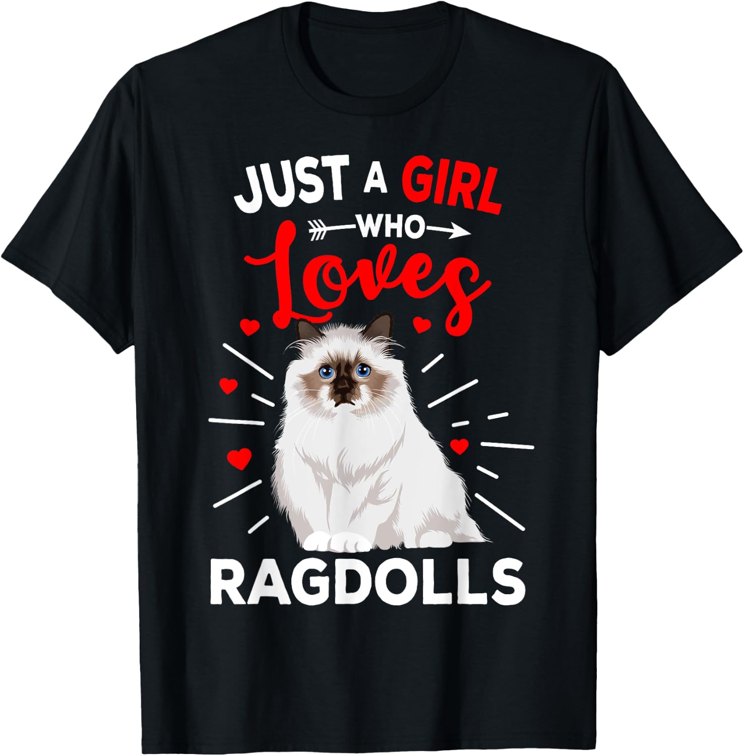 Ragdoll Cat Just A Girl Who Loves Ragdolls Cat Lover T-Shirt - T-Shirt | Black