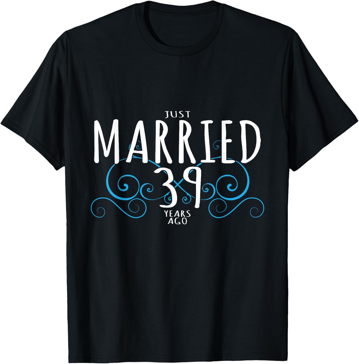 39th Anniversary Couple Design Just Married 39 Years Ago T-Shirt - T-Shirt | Black