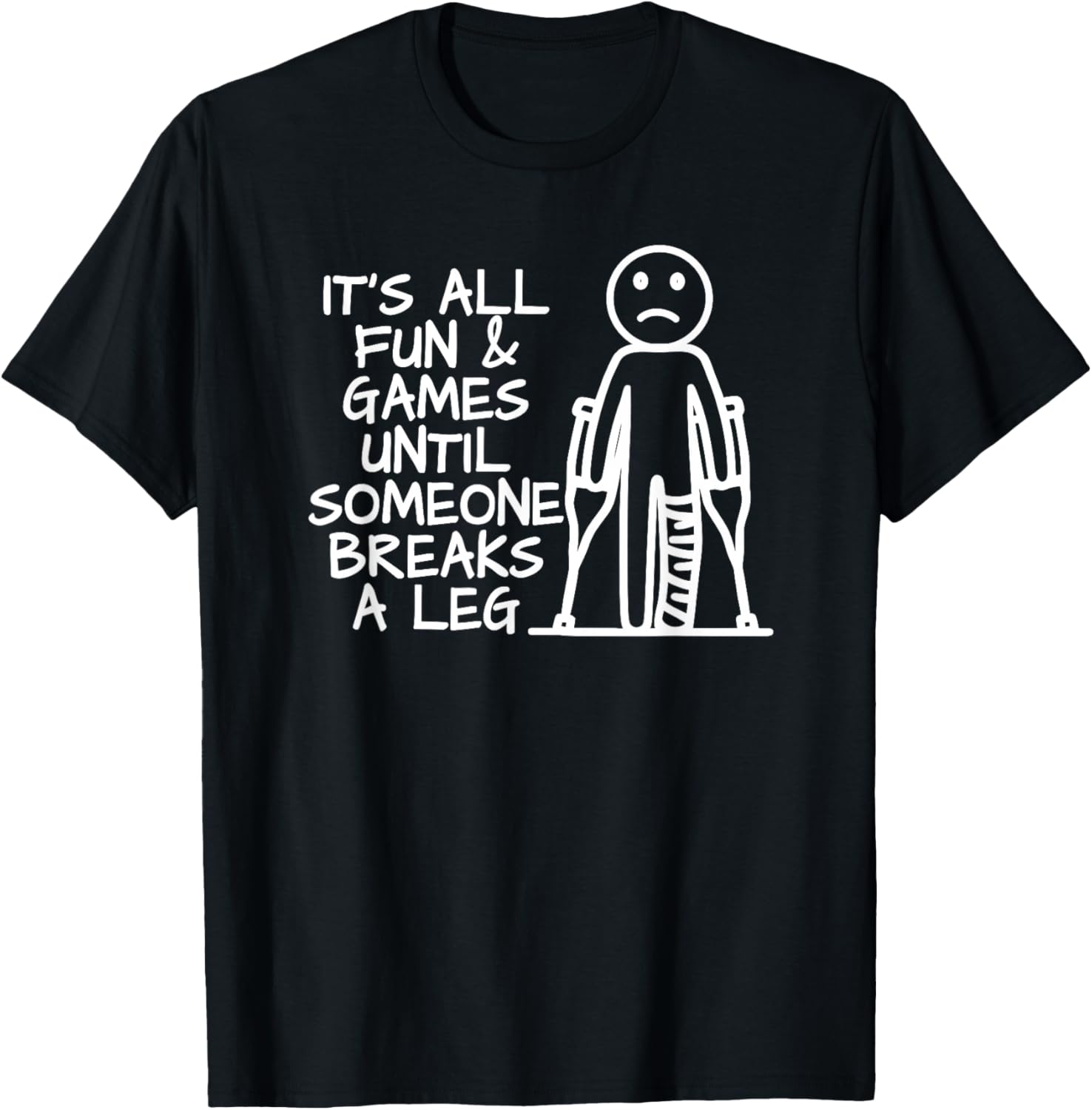 Broken Leg Funny T-Shirt - T-Shirt | Black