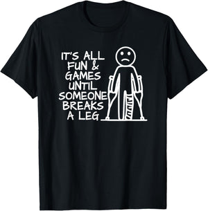 Broken Leg Funny T-Shirt - T-Shirt | Black