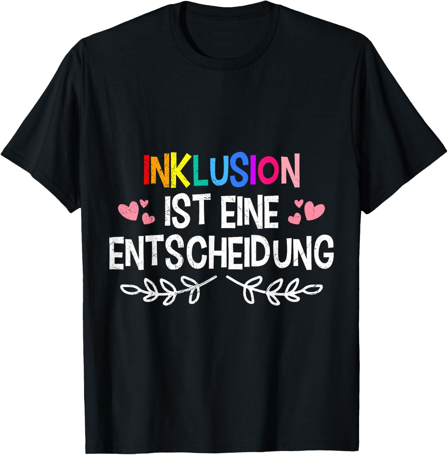 Inclusion is a Decision Solidarity Acceptance , black T-Shirt - T-Shirt | Black
