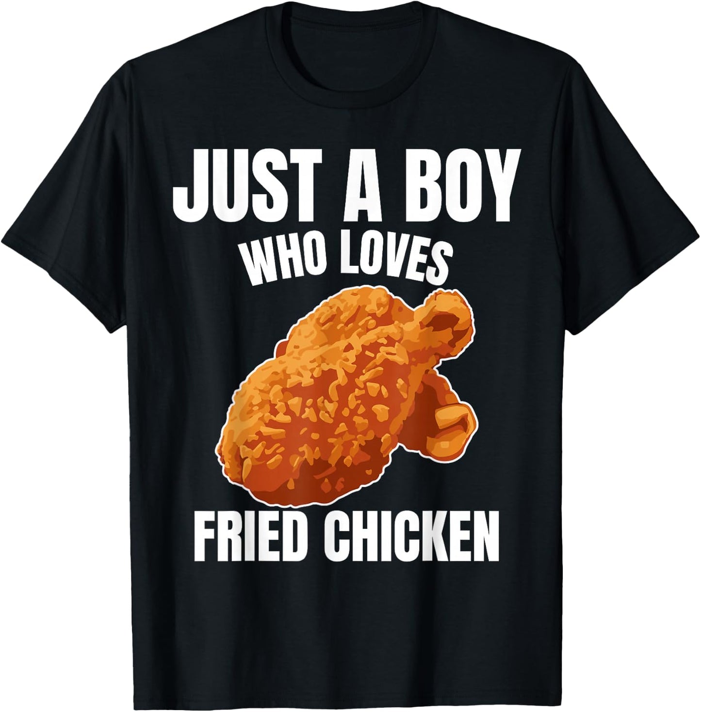 Just A Boy Who Loves Fried Chicken Chicken Food Lover T-Shirt - T-Shirt | Black