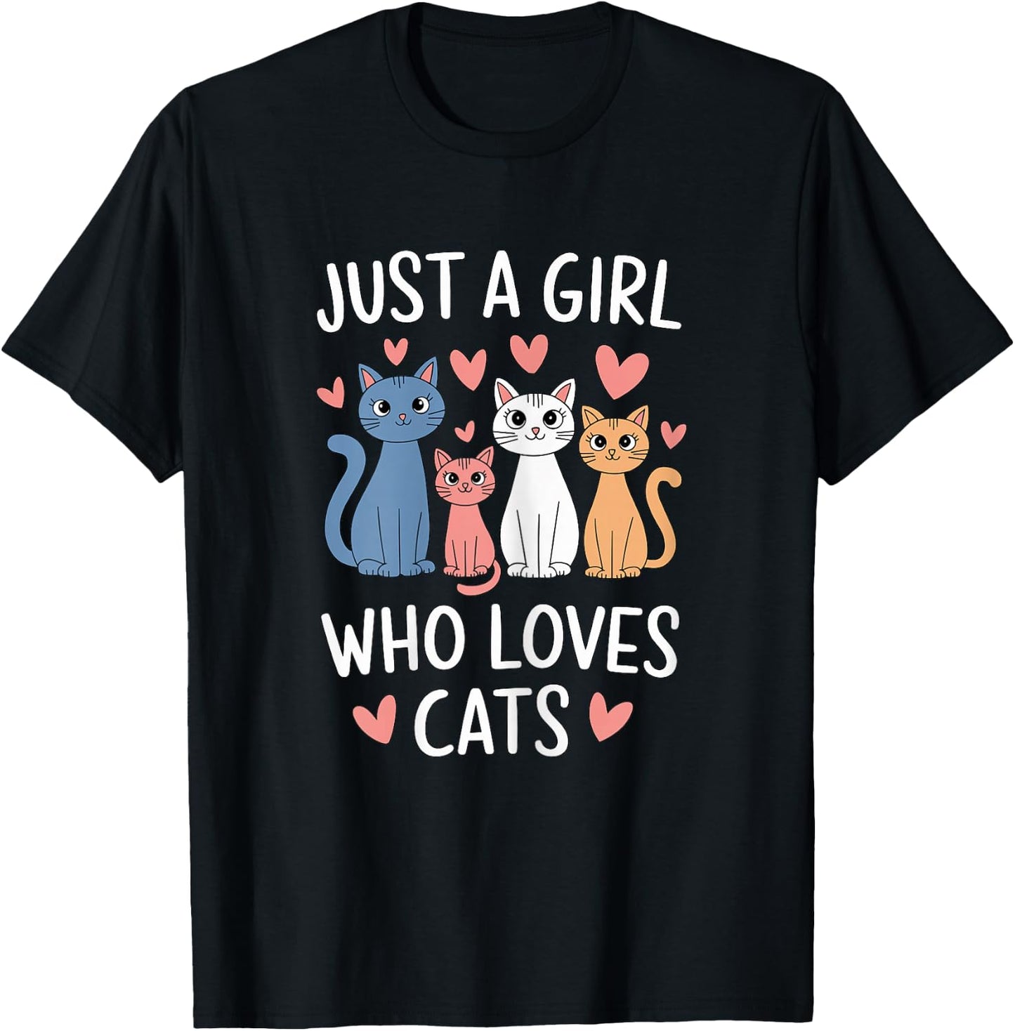 Just a Girl who loves Cats T-Shirt - T-Shirt | Black
