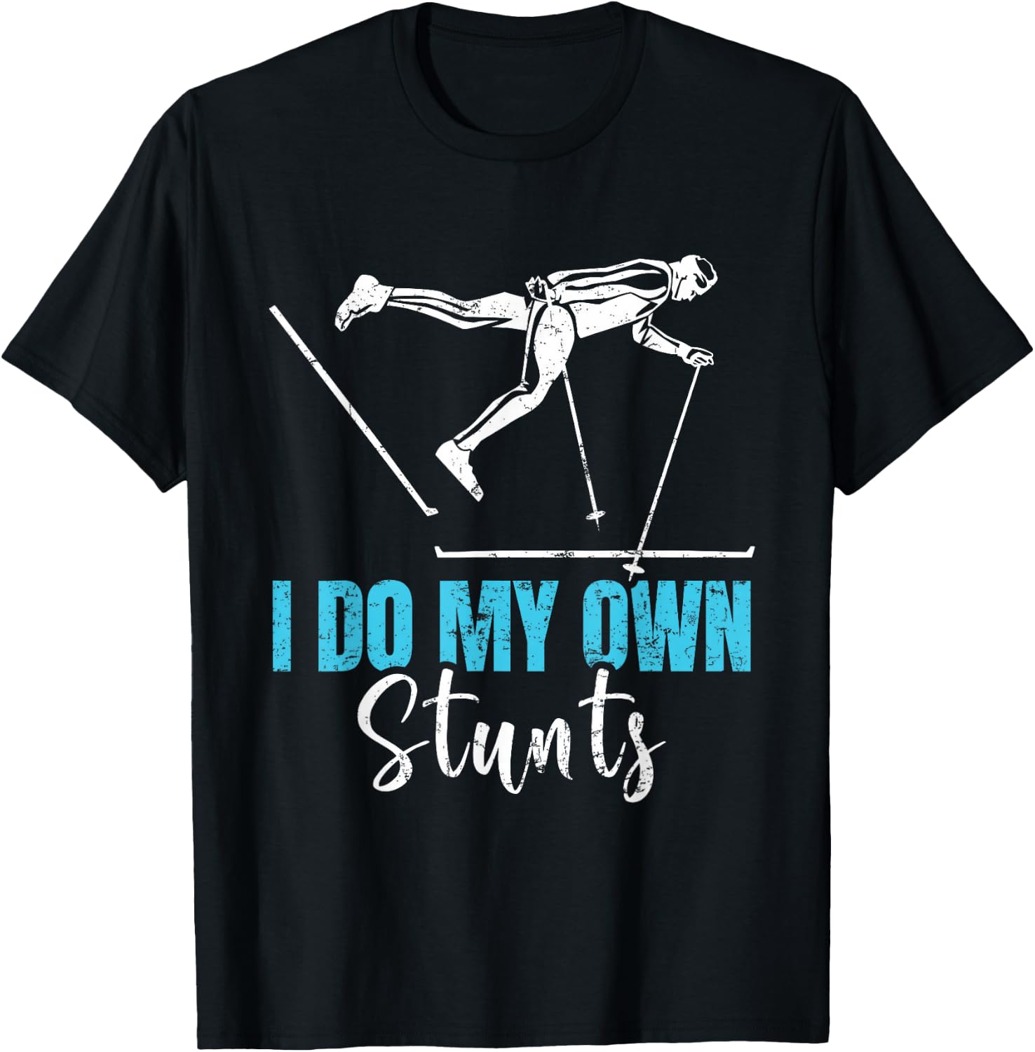 Skiing Extreme I Do My Own Stunts Funny Ski Accident , black T-Shirt - T-Shirt | Black
