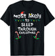 Most Likely Sleep Through Christmas Xmas Family Matching T-Shirt - T-Shirt | Black