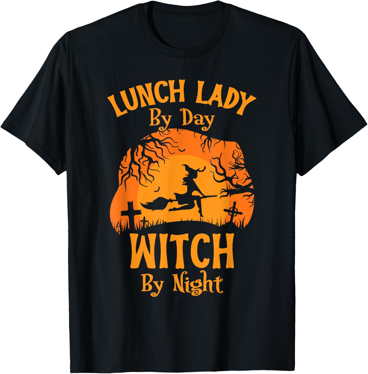 Lunch Lady By Day Witch By Night Funny Halloween Lunch Lady T-Shirt - T-Shirt | Black