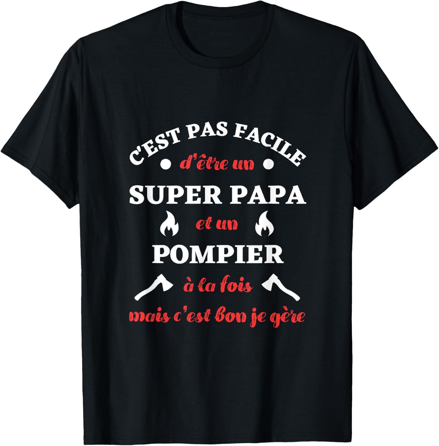 Super Dad Fireman Je Manager Funny Gift Firefighters , Black, S T-Shirt - T-Shirt | Black