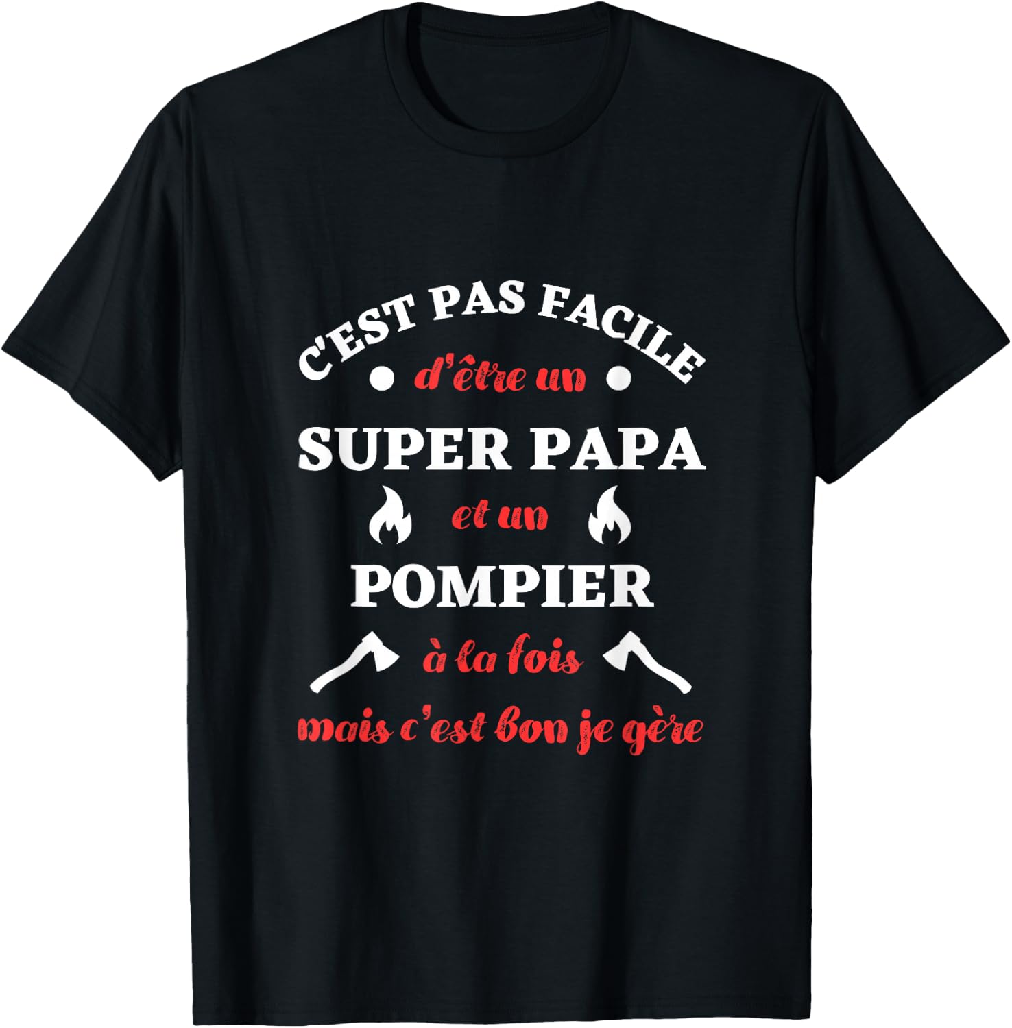 Super Dad Fireman Je Manager Funny Gift Firefighters , Black, S T-Shirt - T-Shirt | Black