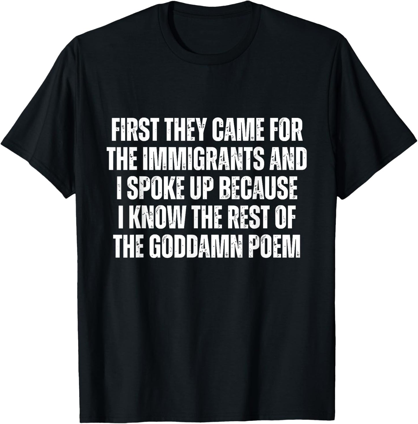 First They Came for The Immigrants and I Spoke Up Justice T-Shirt - T-Shirt | Black