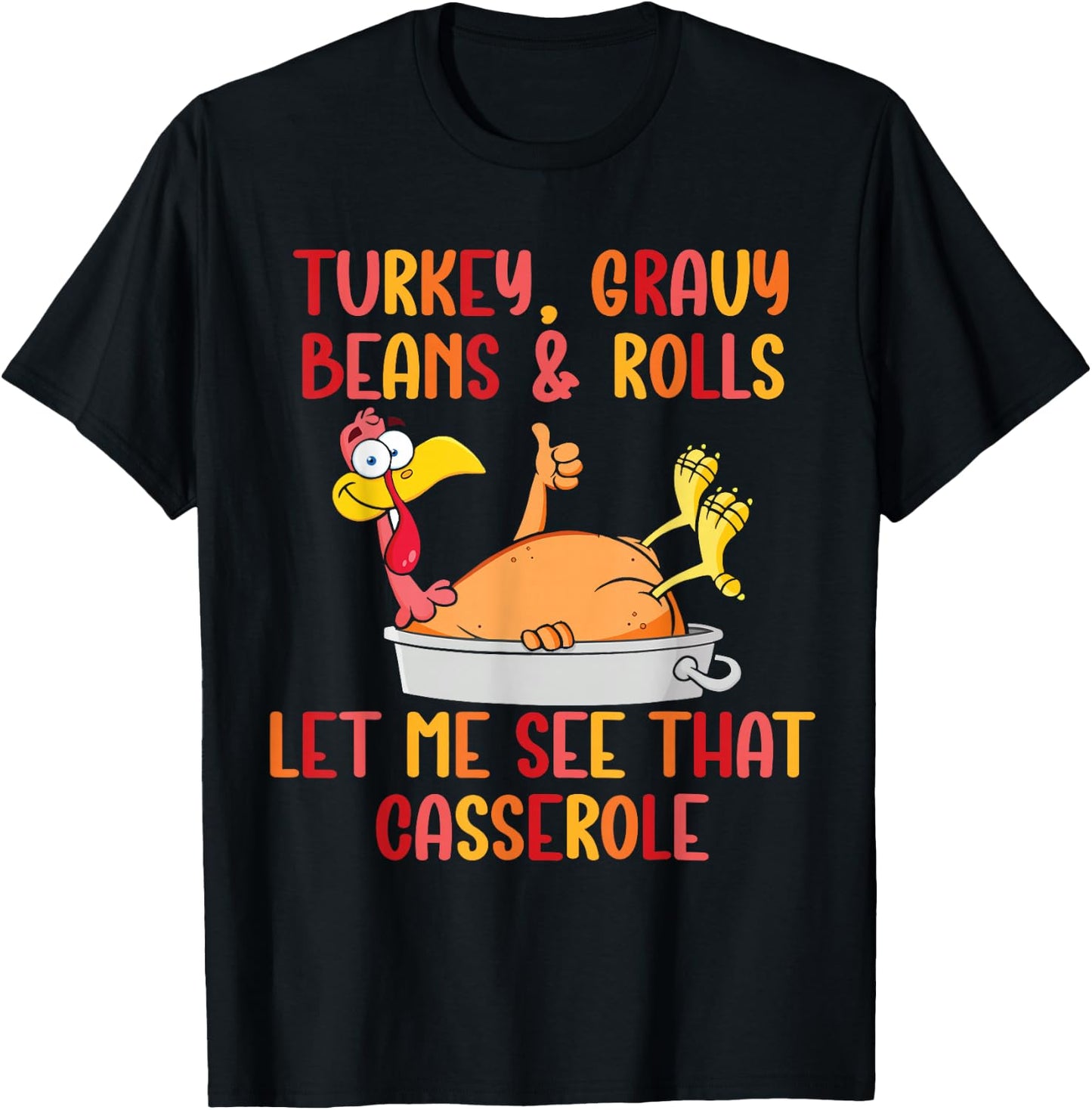 Turkey Gravy Beans And Rolls Funny Autumn Thanksgiving 2023 T-Shirt - T-Shirt | Black