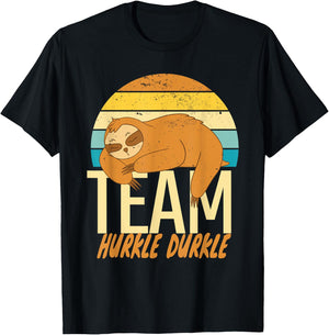 Hurkle Durkle Team Whimsy Scottish Saying Funny T-Shirt - T-Shirt | Black
