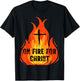 On Fire For Christ Church Inspiration Christian Faith & Hope T-Shirt - T-Shirt | Black