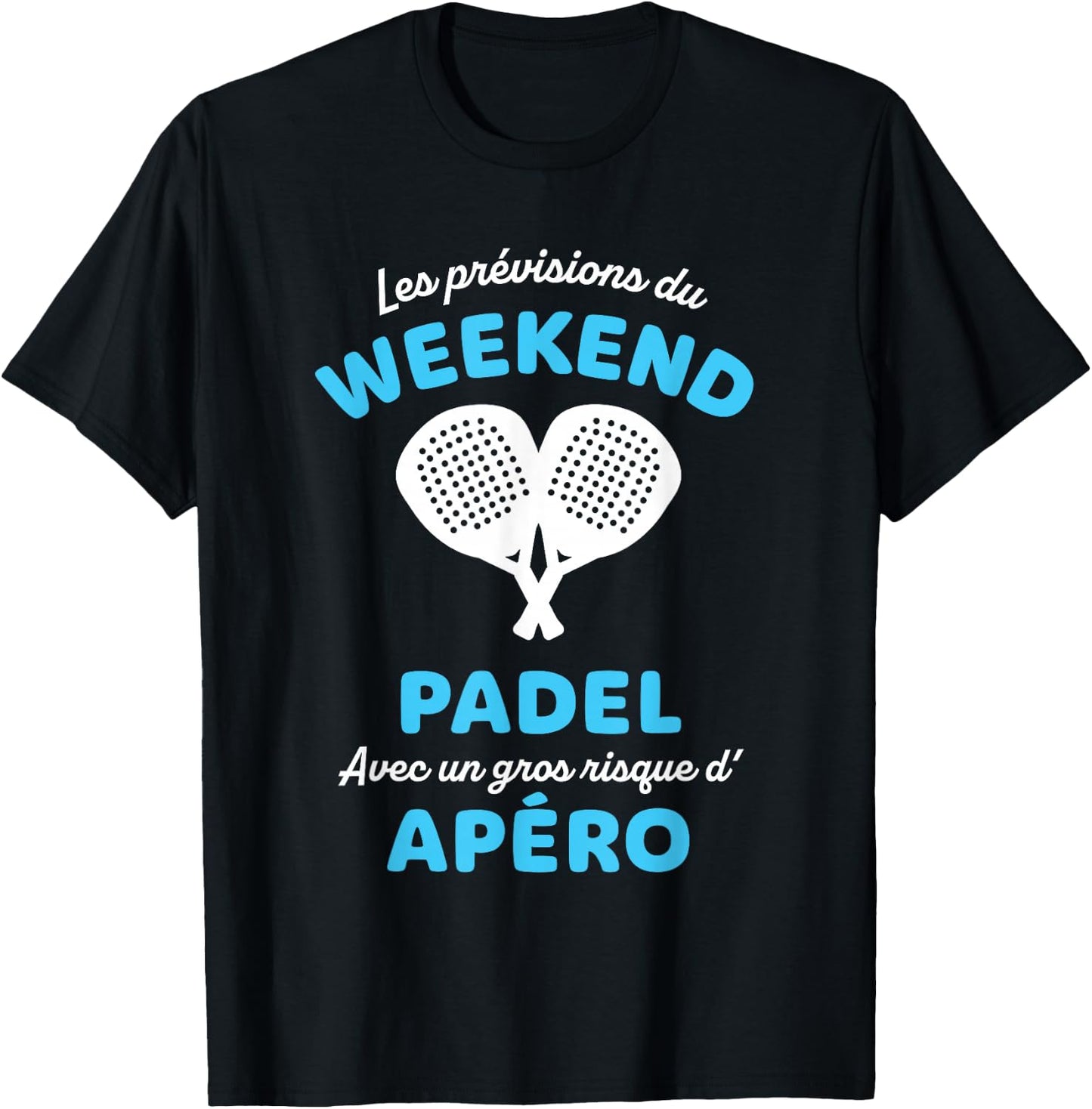 Padelist Humor Weekend Forecast: Padel and Aperitif , Black, S T-Shirt - T-Shirt | Black