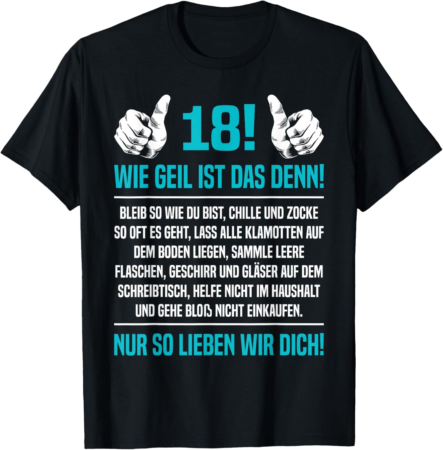 Son Gift 18 Wie Geil Ist Denn 18th Birthday , black T-Shirt - T-Shirt | Black