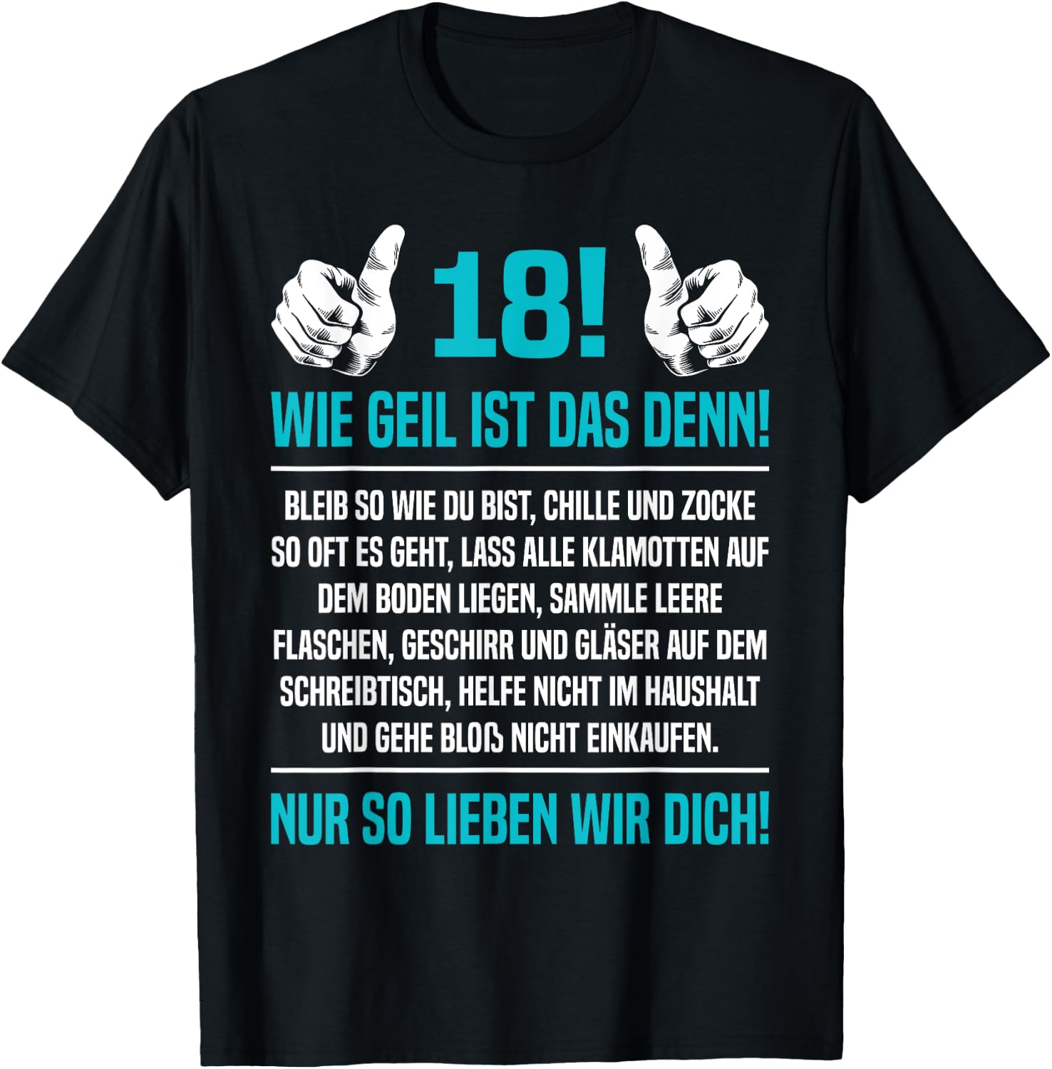 Son Gift 18 Wie Geil Ist Denn 18th Birthday , black T-Shirt - T-Shirt | Black
