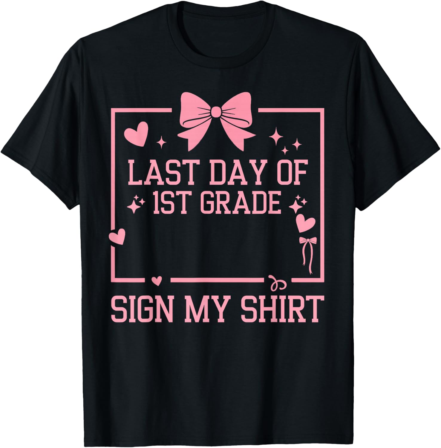 School Autograph Girls It's My Last Day of School Sign My T-Shirt - T-Shirt | Black