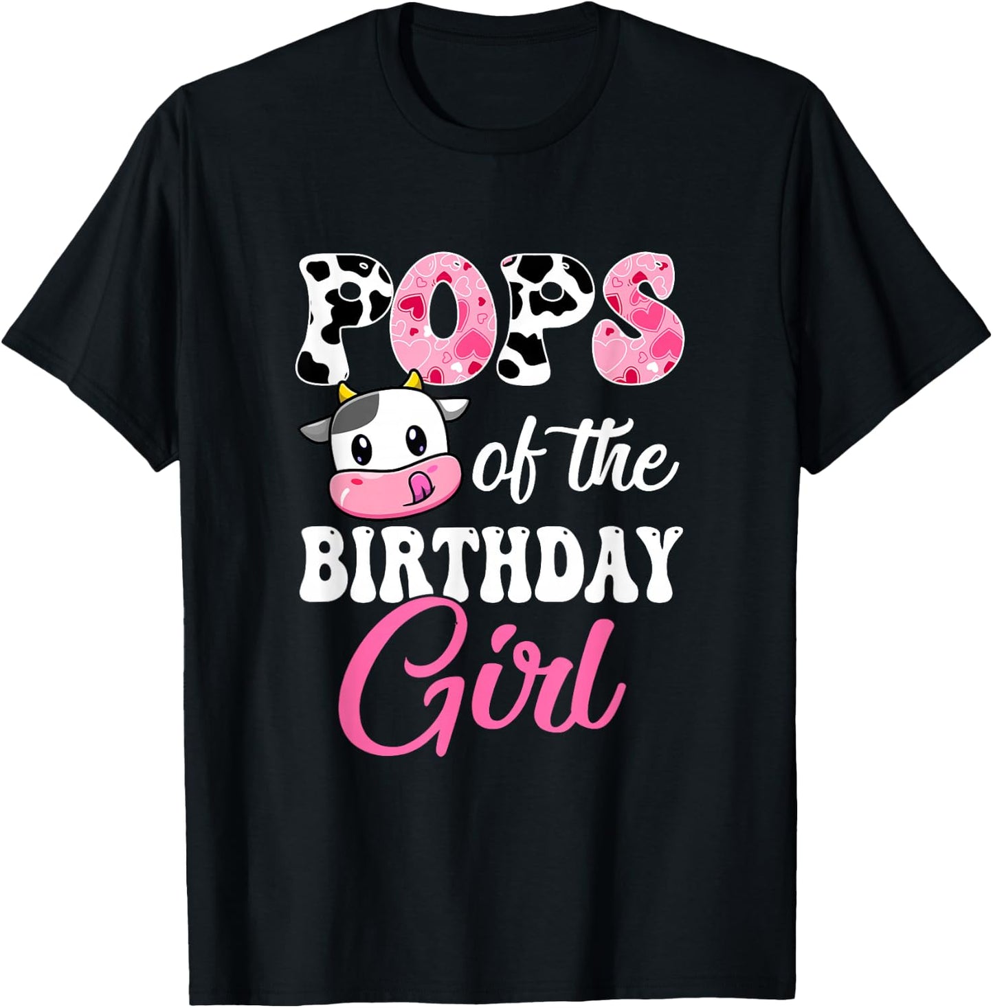 Pops Of The Birthday Girl Farm Cow 1St Birthday Girl T-Shirt - T-Shirt | Black
