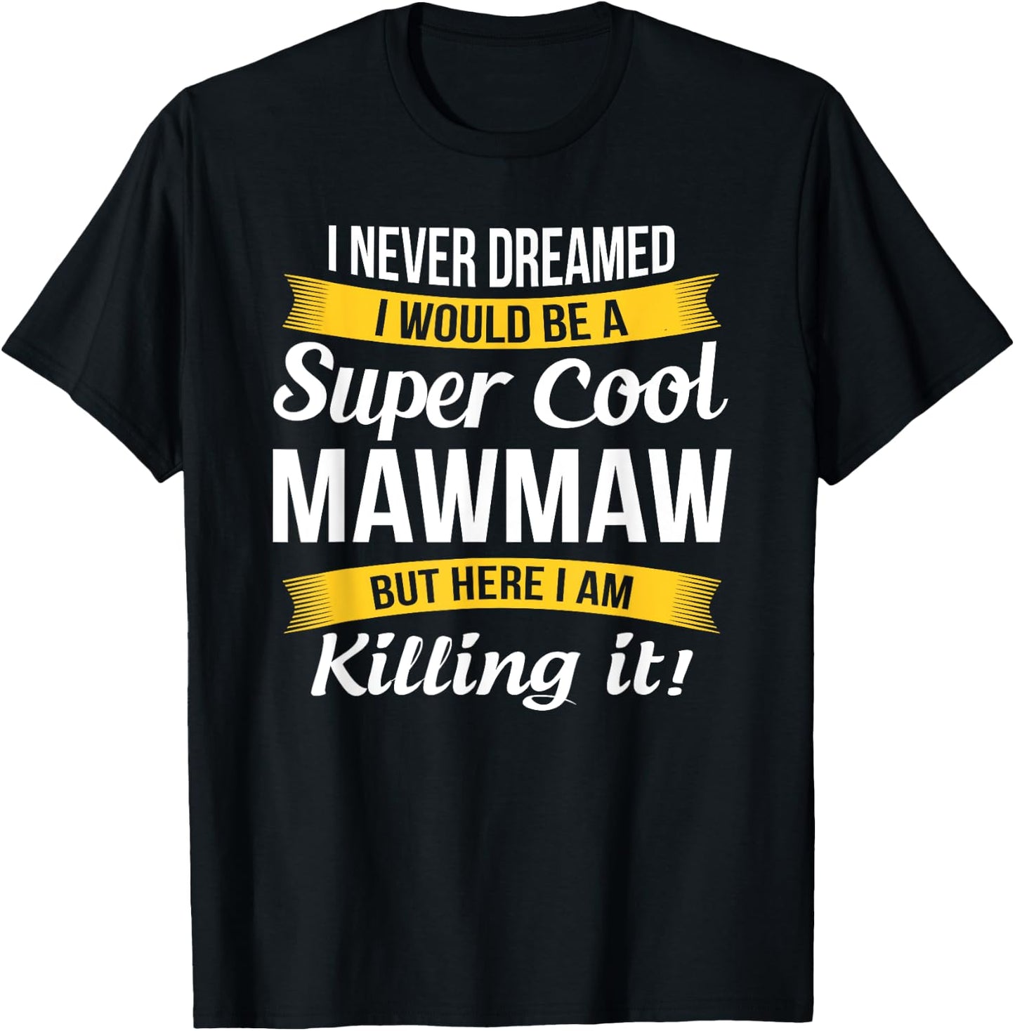 Mawmaw Shirt Funny Gift Grandma T-Shirt - T-Shirt | Black