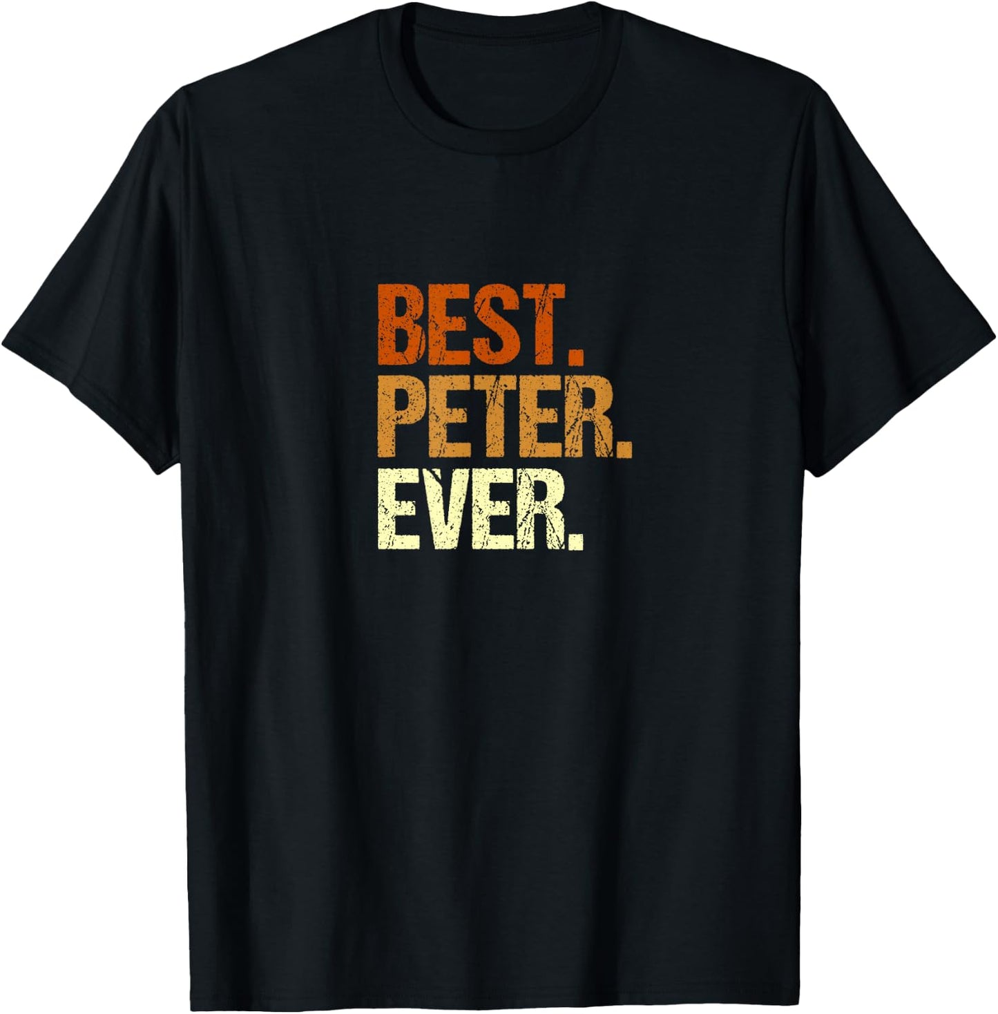 Men's Peter Best Peter Ever Name First Name Slogan , black, s T-Shirt - T-Shirt | Black