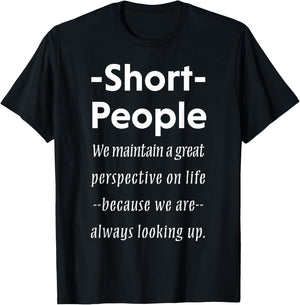 Short People Funny Saying Shirt Sarcasm Irony Gift T-Shirt - T-Shirt | Black